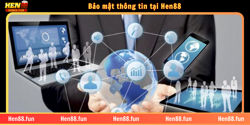 Chính sách bảo mật HEN88 3 Bảo mật thông tin tại Hen88