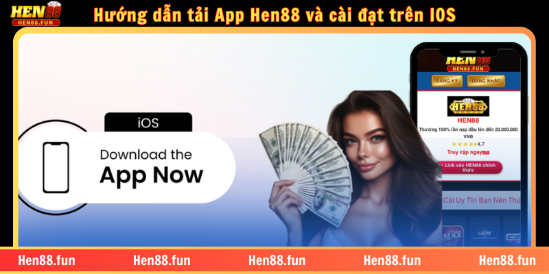 Hướng dẫn tải App Hen88 và cài đặt trên IOS